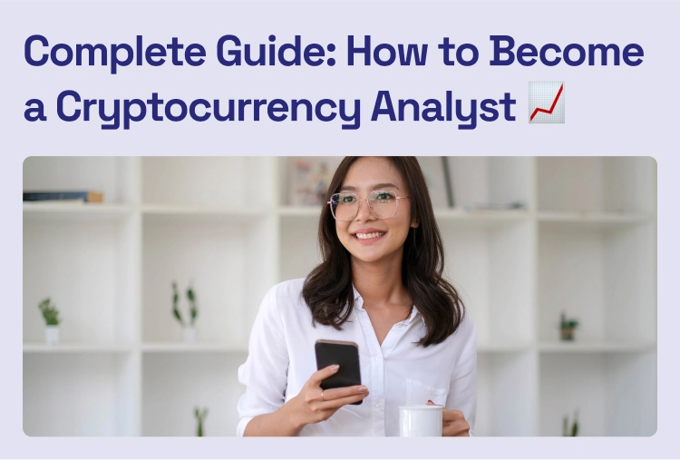 Complete Guide_ How to Become a Cryptocurrency Analyst