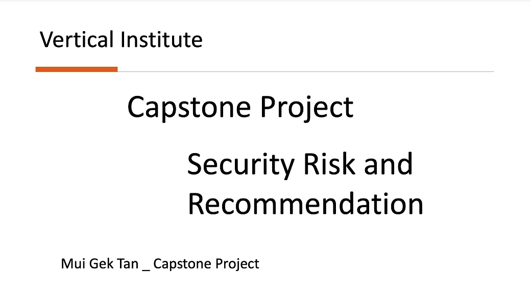 Security Risk and Recommendation Project Capstone Vertical Institute