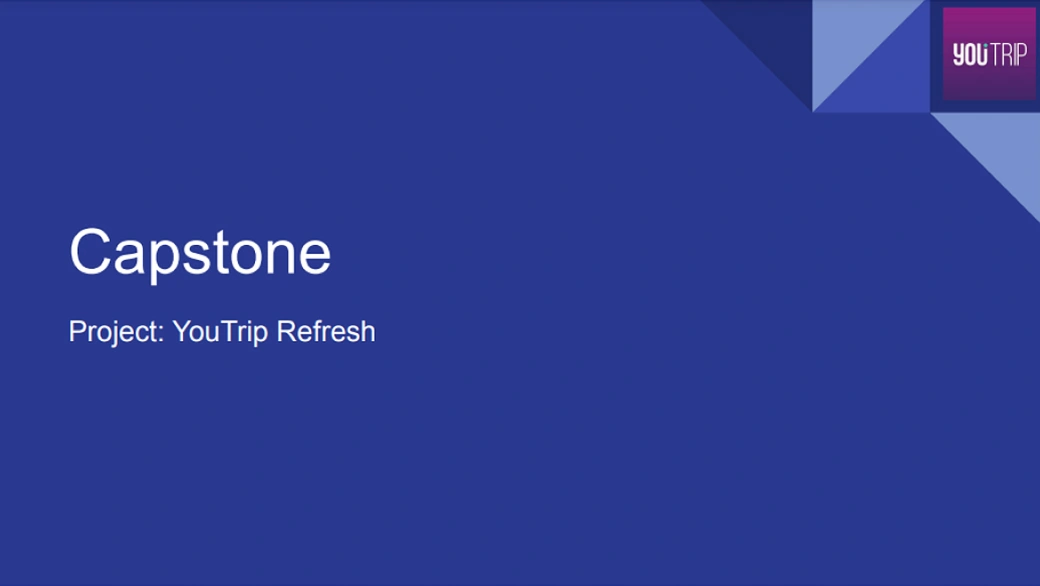 YouTrip Refresh Capstone Roy Kuah Vertical Institute